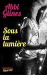 Sous la lumière - Abbi Glines - 9782755630633