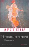 Apuleius' Heilkräuterbuch / Apulei Herbarius - Apuleius - 9783737409995