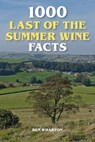 1000 Last of the Summer Wine Facts - Ben Wharton - 9783758453571