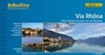 ViaRhôna - Am Rhone-Radweg vom Genfer See ans Mittelmeer -  - 9783850006934
