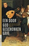 Een door God geschonken gave - Els Boon ; Sebastiaan 't Hart ; Annemarie Houkes - 9789021144894