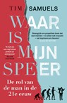 Waar is mijn speer - Tim Samuels - 9789024571468