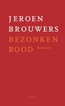 Bezonken rood - Jeroen Brouwers - 9789025463748