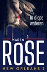 In diepe wateren - Karen Rose - 9789026168185
