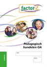 Factor-E Pedagogisch handelen voor OA Cursus - Mascha Schrander - 9789037205152