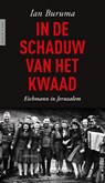 In de schaduw van het kwaad - Ian Buruma - 9789044652352