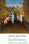 Spelbrekers - Joost de Vries - 9789044663235