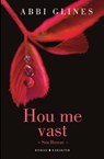 Hou me vast - Abbi Glines - 9789045218267