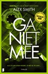 Ga niet mee - Alex Smith ; Blue Peter VOF - 9789049214333