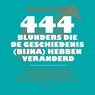 444 blunders die de geschiedenis (bijna) hebben veranderd - Herman Boel - 9789401425117
