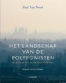 Het landschap van de polyfonisten - Paul Van Nevel - 9789401453998