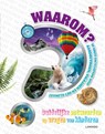 Waarom? De grote encyclopedie over aardbevingen, vulkanen en het klimaat -  - 9789401461146