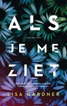 Als je me ziet - Lisa Gardner - 9789403128719