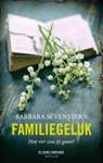 Familiegeluk - Barbara Sevenstern - 9789461093974