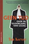 Geen tijd - Korver Ton - 9789461645210