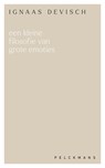 Een kleine filosofie van grote emoties - Ignaas Devisch - 9789462347243