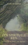 Een spirituele reis tussen hemel en aarde - Marjan Rouw - 9789463866217