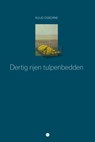 Dertig rijen tulpenbedden - Ruud Osborne - 9789464895353