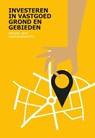 Investeren in vastgoed, grond en gebieden - Michael Hesp ; Martijn Nawroth ; Peter Vlek ; Berkay Onyil - 9789492453174
