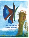 De knotwilg en de vlinder - Jacoba Wierstra - 9789492484963