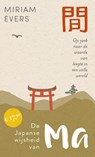 De Japanse wijsheid van Ma - Miriam Evers - 9789493394704
