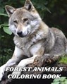 Forest Animals Coloring Book - Luna B. Helle - 9798211159372