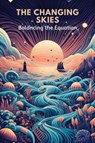 The Changing Skies: Balancing the Equation - Collier Deborah Maria - 9798224777297