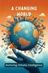 A Changing World: Nurturing Climate Intelligence - Collier Deborah Maria - 9798224853243