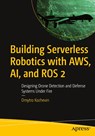 Building Serverless Robotics with AWS, AI, and ROS 2 - Dmytro Kozhevin - 9798868824975