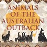 Animals of the Australian Outback - Baby - 9798869449467