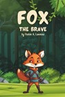 Fox The Brave - Lucas M. Lorenzo - 9798871081013
