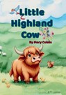 Little Highland Cow - Mary Colain - 9798993445564