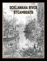 Ocklawaha River Steamboats - Edward A. Mueller - 9798999774002