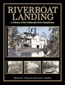 Riverboat Landing - Edward A. Mueller ; Michael C. Mason - 9798999774019
