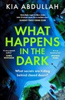 What Happens in the Dark - Kia Abdullah - 9780008570064