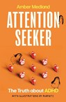 Attention Seeker - Amber Medland - 9780349704135
