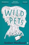 Wild Pets - Amber Medland - 9780571358717
