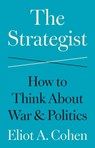 The Strategist - Eliot A. Cohen - 9780691269443