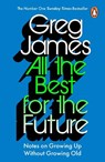 All the Best for the Future - Greg James - 9781529912203