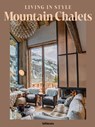 Living in Style Mountain Chalets - Toromanoff - 9783961717729