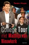 College tour met Matthijs van Nieuwkerk - Twan Huys - 9789000336920