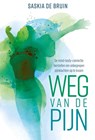 Weg van de pijn - Saskia de Bruin - 9789020214895