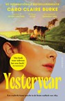 Yesteryear - Caro Claire Burke - 9789028454040
