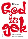 God is gek - Kluun - 9789057594052