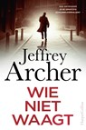 Wie niet waagt - Jeffrey Archer - 9789402762983