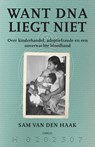 Want DNA liegt niet - Sam van den Haak - 9789403141220