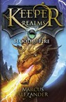Keeper of the Realms: Blood and Fire (Book 3) - Marcus Alexander - 9780141971384