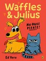 Waffles and Julius: No Hugs Please - Ed Vere - 9780241709849