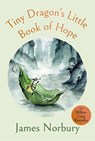 Tiny Dragon’s Little Book of Hope - James Norbury - 9780241825143