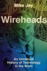 Wireheads - Mike Jay - 9780300278880